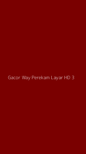 Tampilan Antarmuka Aplikasi Gacor Way Perekam Layar Hd - 3