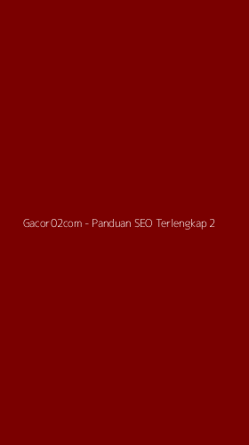 Tampilan Antarmuka Aplikasi Gacor02com - 2