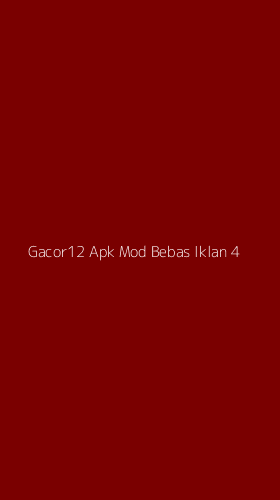 Tampilan Antarmuka Aplikasi Gacor12 Apk Mod Bebas Iklan - 4