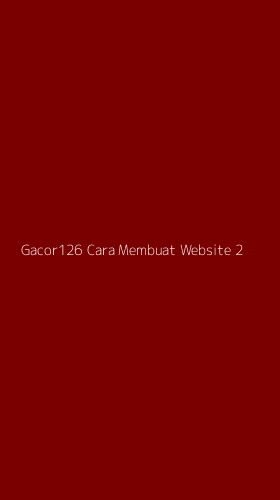Tampilan Antarmuka Aplikasi Gacor126 Cara Membuat Website - 2