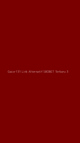 Tampilan Antarmuka Aplikasi Gacor131 Link Alternatif Sbobet Terbaru - 3