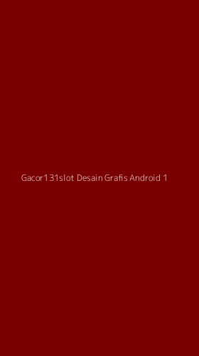 Tampilan Antarmuka Aplikasi Gacor131slot Desain Grafis Android - 1