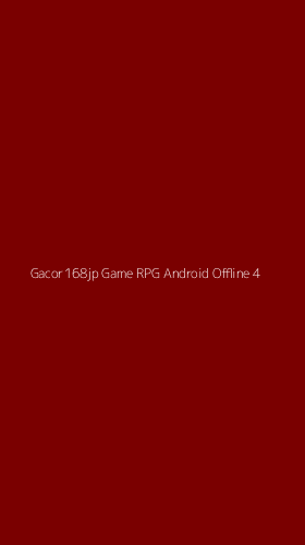 Tampilan Antarmuka Aplikasi Gacor168jp Game Rpg Android Offline - 4