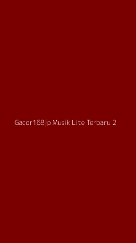 Tampilan Antarmuka Aplikasi Gacor168jp Musik Lite Terbaru - 2