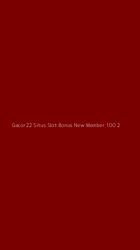 Tampilan Antarmuka Aplikasi Gacor22 Situs Slot Bonus New Member 100 - 2