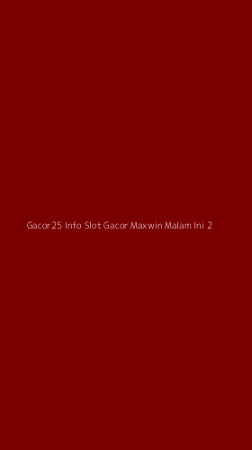 Tampilan Antarmuka Aplikasi Gacor25 Info Slot Gacor Maxwin Malam Ini - 2
