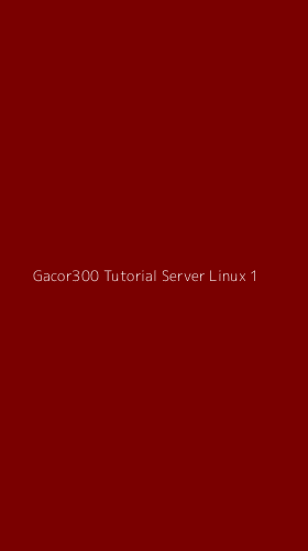 Tampilan Antarmuka Aplikasi Gacor300 Tutorial Server Linux - 1