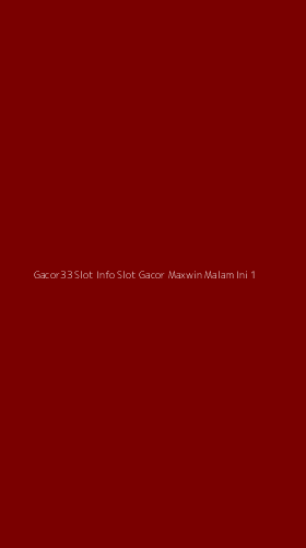 Tampilan Antarmuka Aplikasi Gacor33 Slot Info Slot Gacor Maxwin Malam Ini - 1