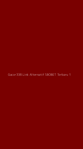 Tampilan Antarmuka Aplikasi Gacor338 Link Alternatif Sbobet Terbaru - 1