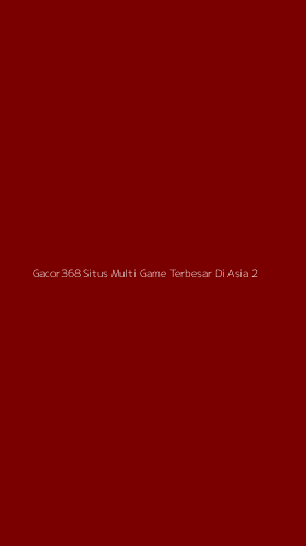 Tampilan Antarmuka Aplikasi Gacor368 Situs Multi Game Terbesar Di Asia - 2