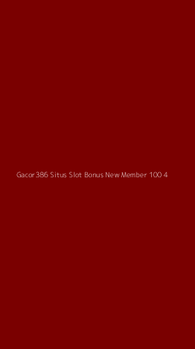 Tampilan Antarmuka Aplikasi Gacor386 Situs Slot Bonus New Member 100 - 4