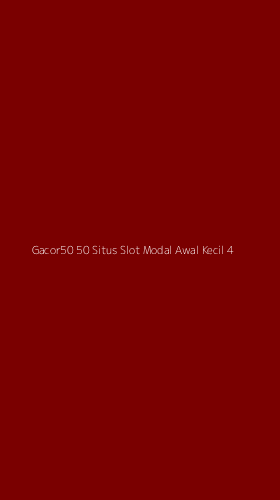 Tampilan Antarmuka Aplikasi Gacor50 50 Situs Slot Modal Awal Kecil - 4