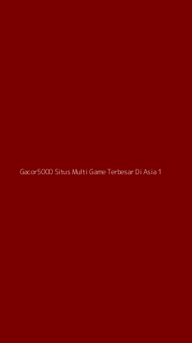 Tampilan Antarmuka Aplikasi Gacor5000 Situs Multi Game Terbesar Di Asia - 1