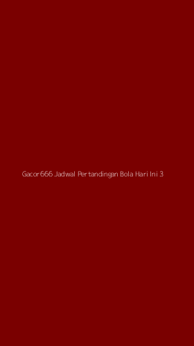 Tampilan Antarmuka Aplikasi Gacor666 Jadwal Pertandingan Bola Hari Ini - 3