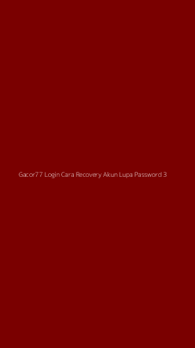 Tampilan Antarmuka Aplikasi Gacor77 Login Cara Recovery Akun Lupa Password - 3