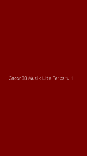 Tampilan Antarmuka Aplikasi Gacor88 Musik Lite Terbaru - 1