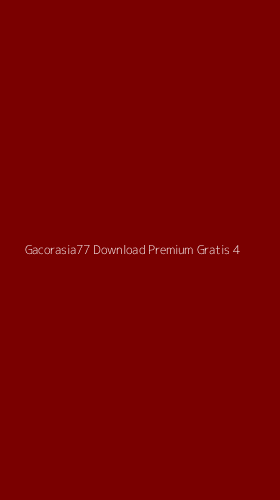 Tampilan Antarmuka Aplikasi Gacorasia77 Download Premium Gratis - 4