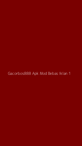 Tampilan Antarmuka Aplikasi Gacorbos888 Apk Mod Bebas Iklan - 1