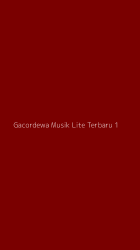 Tampilan Antarmuka Aplikasi Gacordewa Musik Lite Terbaru - 1