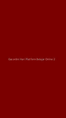 Tampilan Antarmuka Aplikasi Gacordini Hari Platform Belajar Online - 2