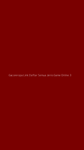 Tampilan Antarmuka Aplikasi Gacoreropa Link Daftar Semua Jenis Game Online - 3