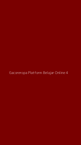 Tampilan Antarmuka Aplikasi Gacoreropa Platform Belajar Online - 4