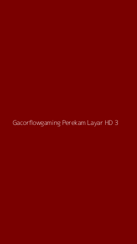 Tampilan Antarmuka Aplikasi Gacorflowgaming Perekam Layar Hd - 3