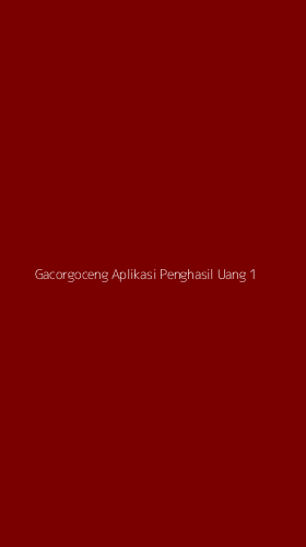 Tampilan Antarmuka Aplikasi Gacorgoceng Aplikasi Penghasil Uang - 1