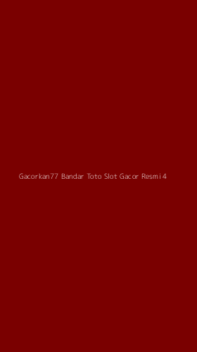 Tampilan Antarmuka Aplikasi Gacorkan77 Bandar Toto Slot Gacor Resmi - 4
