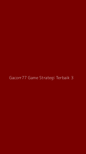 Tampilan Antarmuka Aplikasi Gacorr77 Game Strategi Terbaik - 3