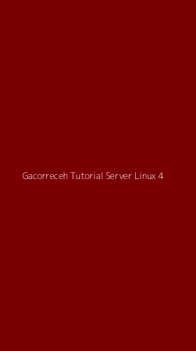 Tampilan Antarmuka Aplikasi Gacorreceh Tutorial Server Linux - 4