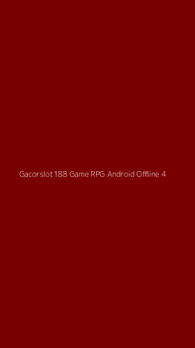 Tampilan Antarmuka Aplikasi Gacorslot188 Game Rpg Android Offline - 4