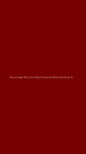 Tampilan Antarmuka Aplikasi Gacortogel Rtp Cara Baca Pasaran Bola Handicap - 4