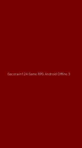 Tampilan Antarmuka Aplikasi Gacorwin124 Game Rpg Android Offline - 3