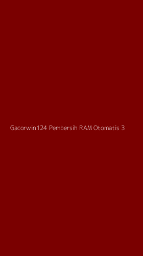 Tampilan Antarmuka Aplikasi Gacorwin124 Pembersih Ram Otomatis - 3