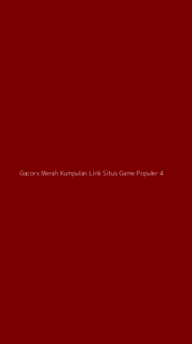 Tampilan Antarmuka Aplikasi Gacorx Merah Kumpulan Link Situs Game Populer - 4