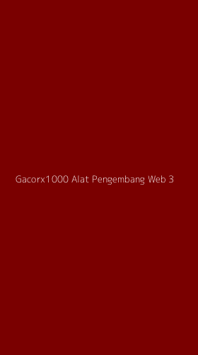 Tampilan Antarmuka Aplikasi Gacorx1000 Alat Pengembang Web - 3