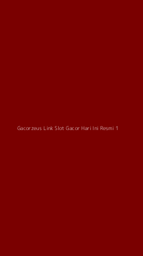 Tampilan Antarmuka Aplikasi Gacorzeus Link Slot Gacor Hari Ini Resmi - 1