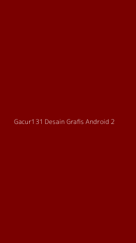 Tampilan Antarmuka Aplikasi Gacur131 Desain Grafis Android - 2