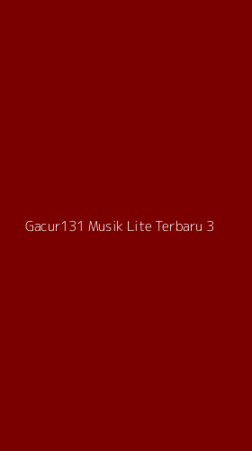 Tampilan Antarmuka Aplikasi Gacur131 Musik Lite Terbaru - 3