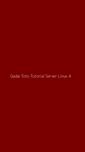 Tampilan Antarmuka Aplikasi Gadai Toto Tutorial Server Linux - 4