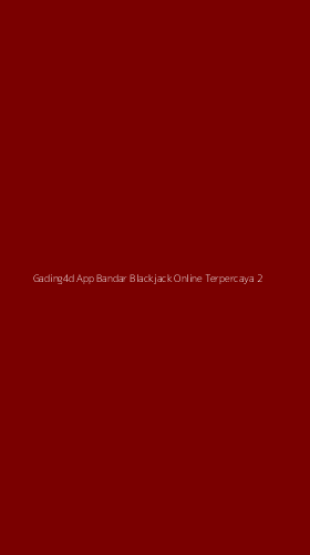 Tampilan Antarmuka Aplikasi Gading4d App Bandar Blackjack Online Terpercaya - 2