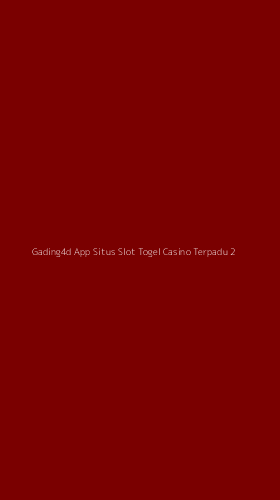 Tampilan Antarmuka Aplikasi Gading4d App Situs Slot Togel Casino Terpadu - 2