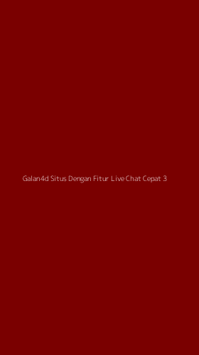 Tampilan Antarmuka Aplikasi Galan4d Situs Dengan Fitur Live Chat Cepat - 3