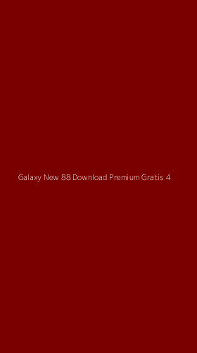 Tampilan Antarmuka Aplikasi Galaxy New 88 Download Premium Gratis - 4