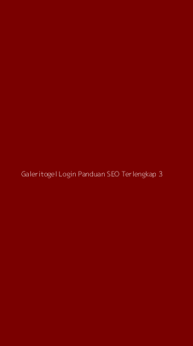 Tampilan Antarmuka Aplikasi Galeritogel Login Panduan Seo Terlengkap - 3