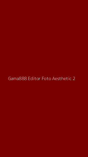 Tampilan Antarmuka Aplikasi Gama888 Editor Foto Aesthetic - 2