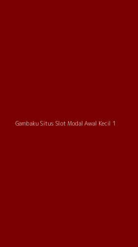 Tampilan Antarmuka Aplikasi Gambaku Situs Slot Modal Awal Kecil - 1