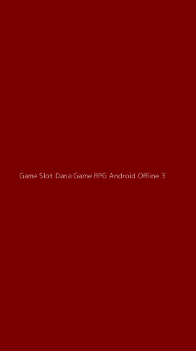 Tampilan Antarmuka Aplikasi Game Slot Dana Game Rpg Android Offline - 3