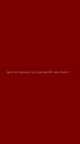Tampilan Antarmuka Aplikasi Game Slot Spaceman Cara Download Apk Game Resmi - 3